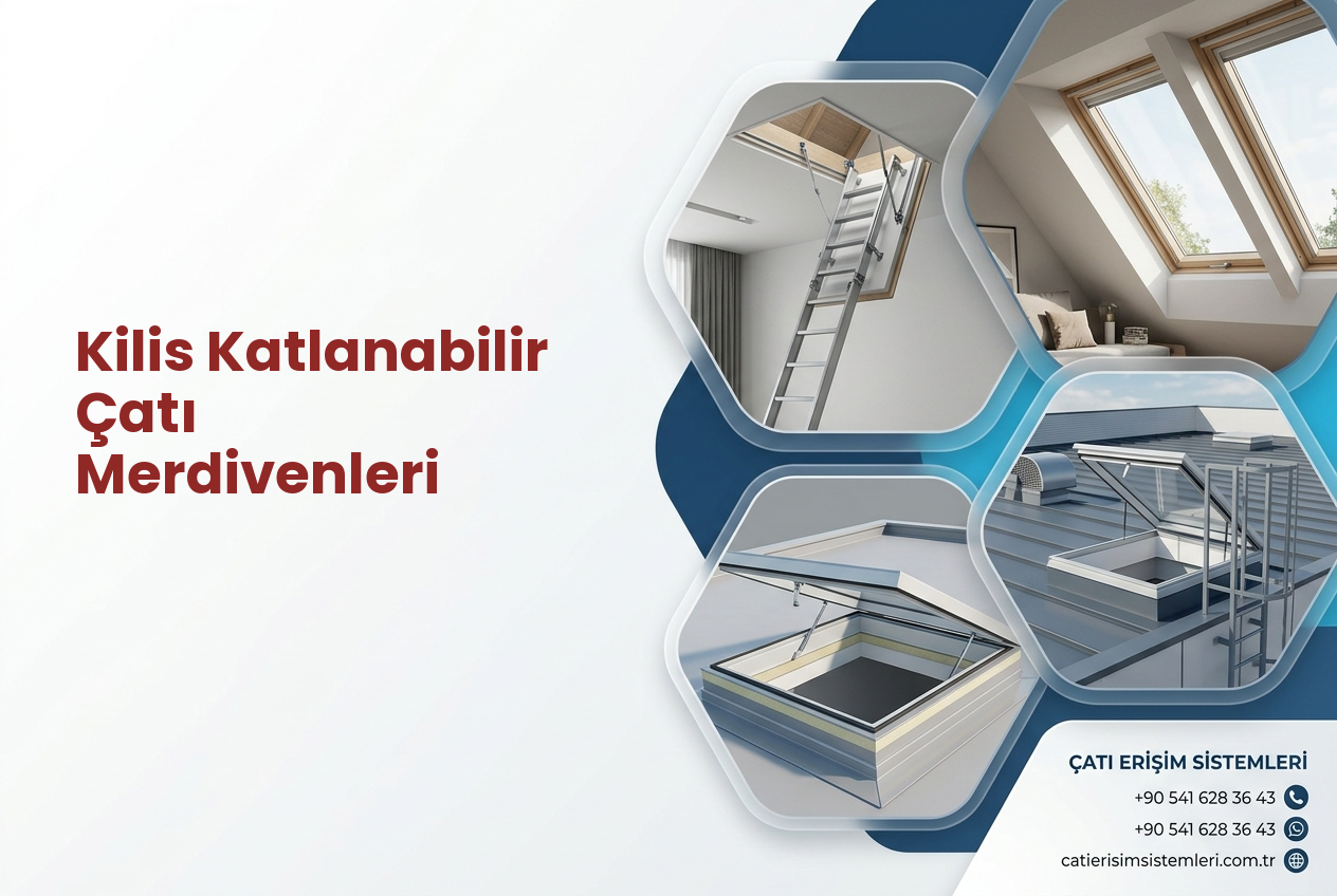 Kilis Katlanabilir Çatı Merdivenleri