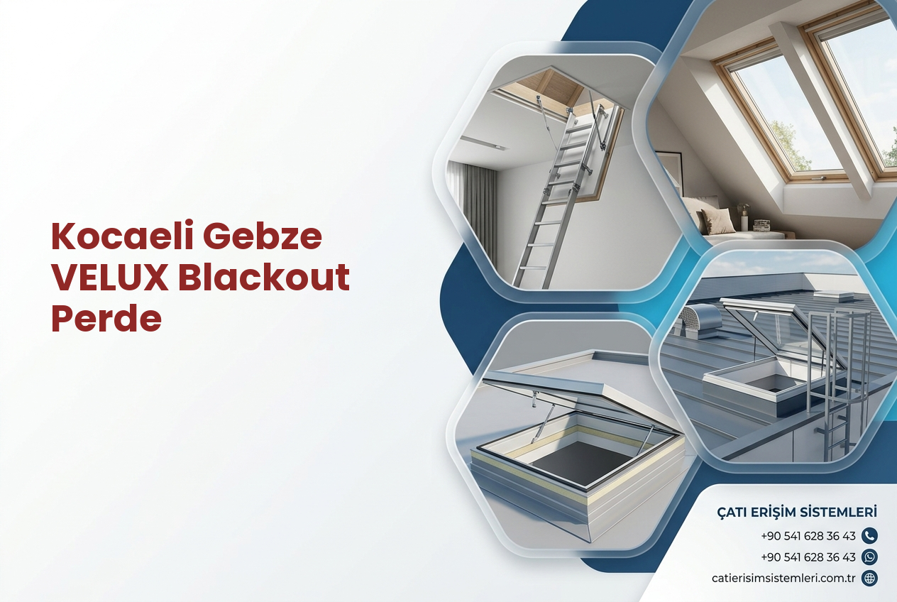Kocaeli Gebze VELUX Blackout Perde