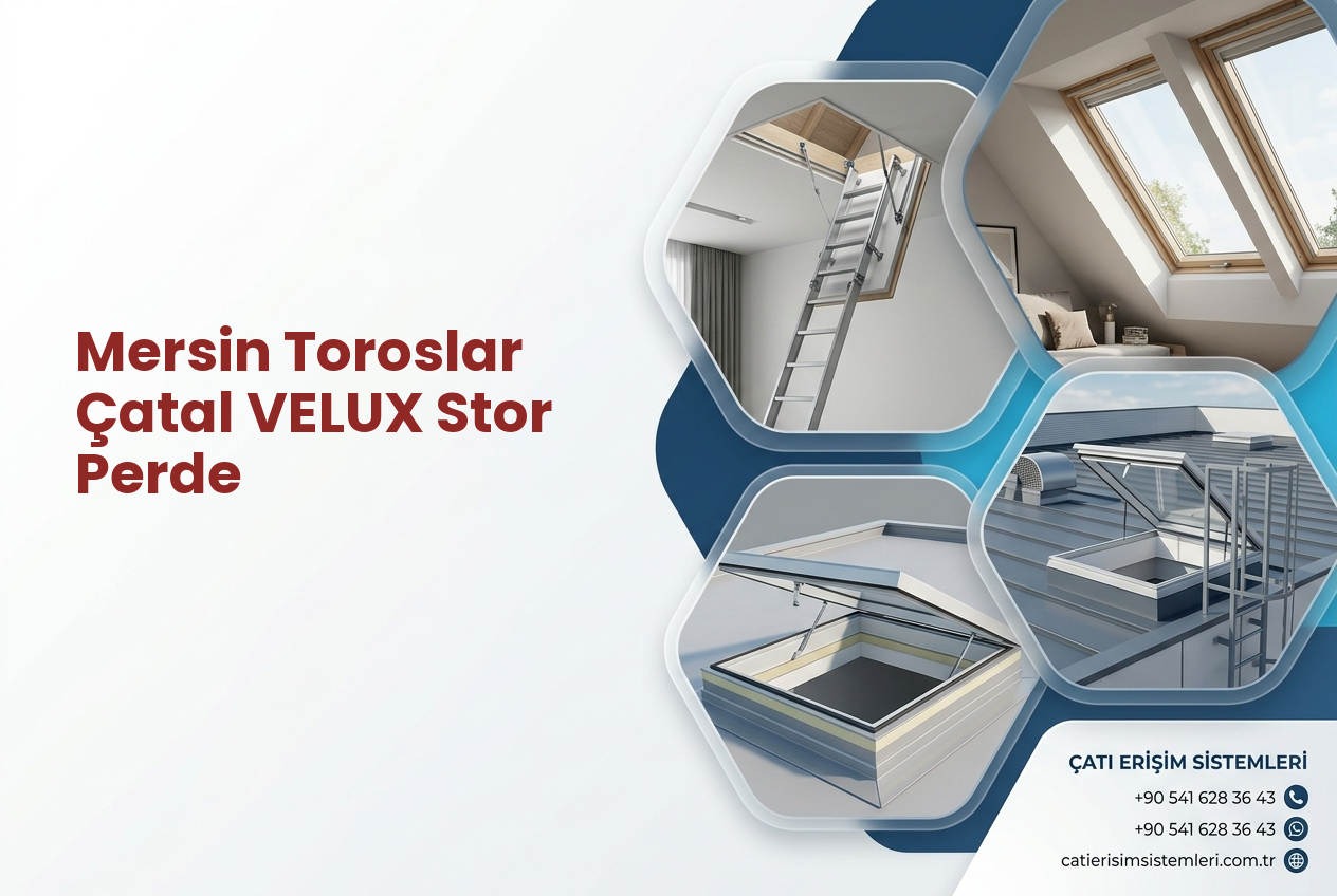 Mersin Toroslar Çatal VELUX Stor Perde