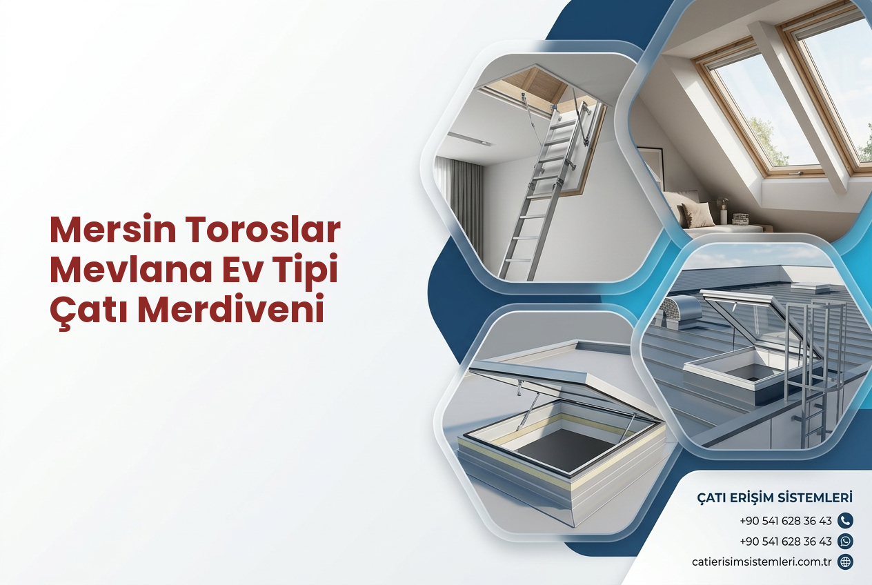 Mersin Toroslar Mevlana Ev Tipi Çatı Merdiveni