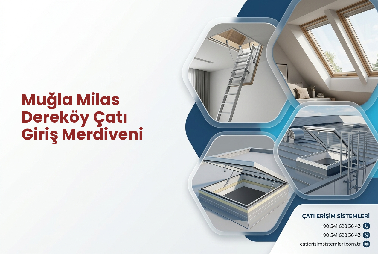 Muğla Milas Dereköy Çatı Giriş Merdiveni