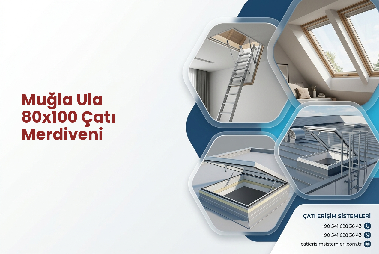 Muğla Ula 80x100 Çatı Merdiveni
