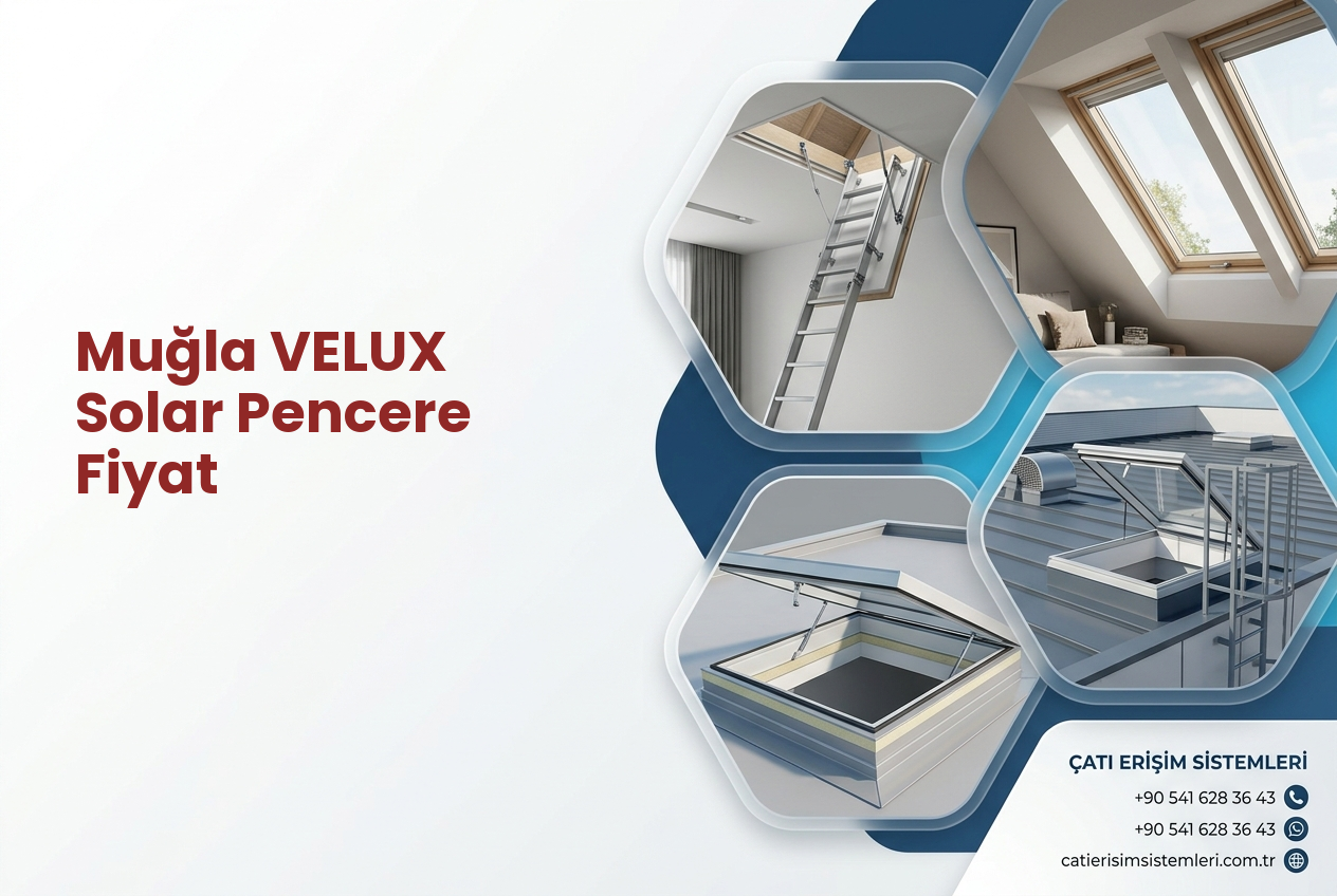 Muğla VELUX Solar Pencere Fiyat