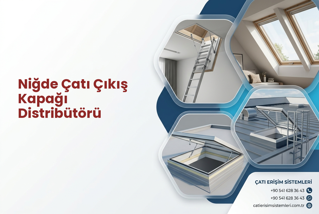 Niğde Çatı Çıkış Kapağı Distribütörü