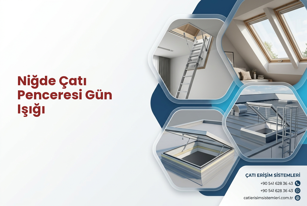 Niğde Çatı Penceresi Gün Işığı