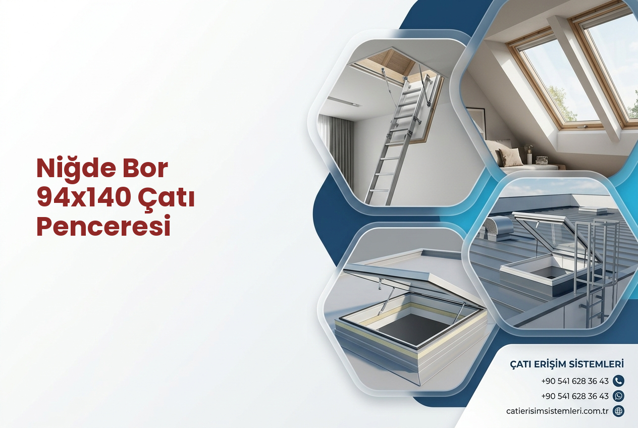 Niğde Bor 94x140 Çatı Penceresi