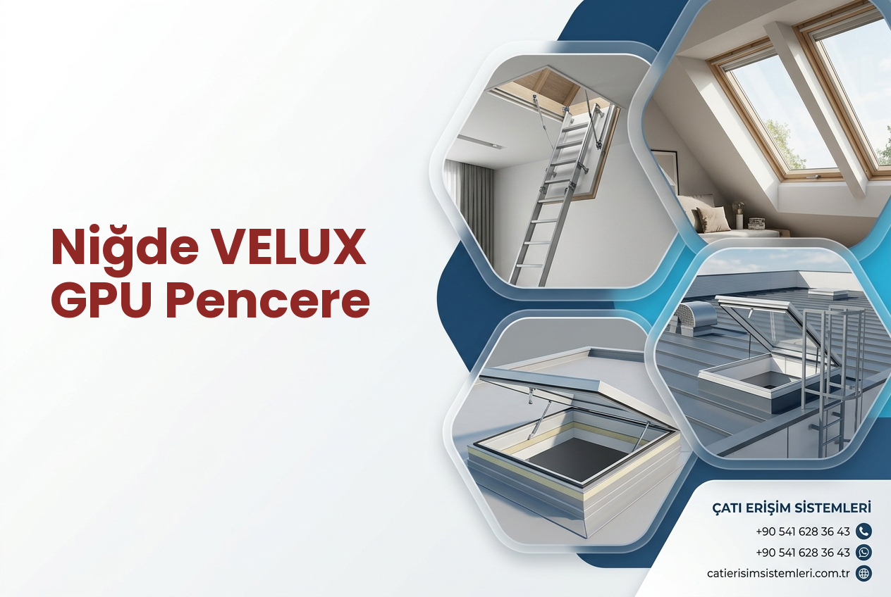 Niğde VELUX GPU Pencere