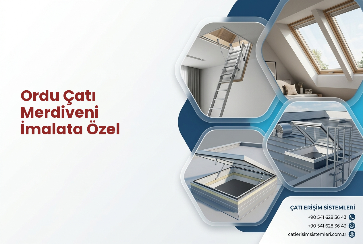Ordu Çatı Merdiveni İmalata Özel