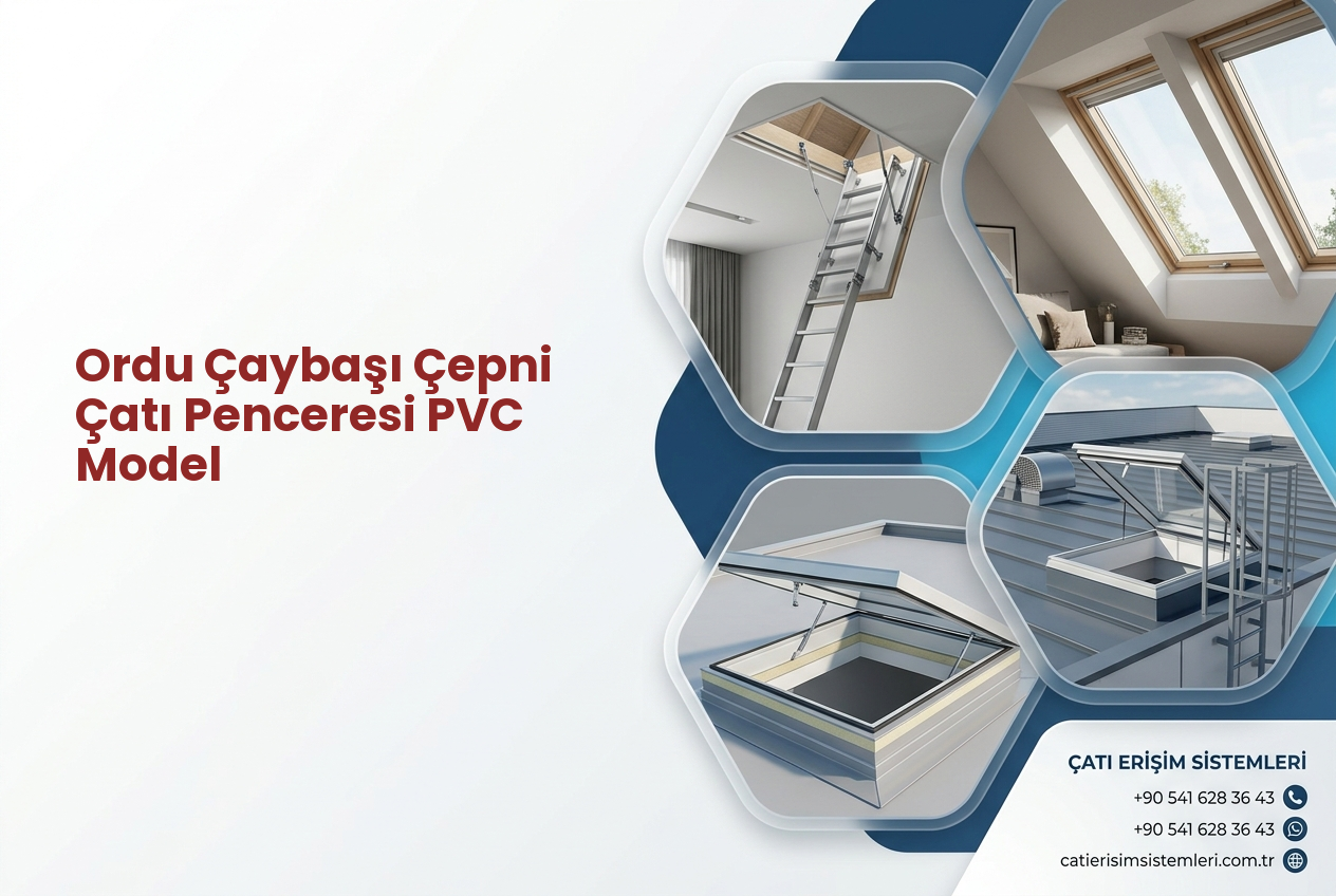 Ordu Çaybaşı Çepni Çatı Penceresi PVC Model