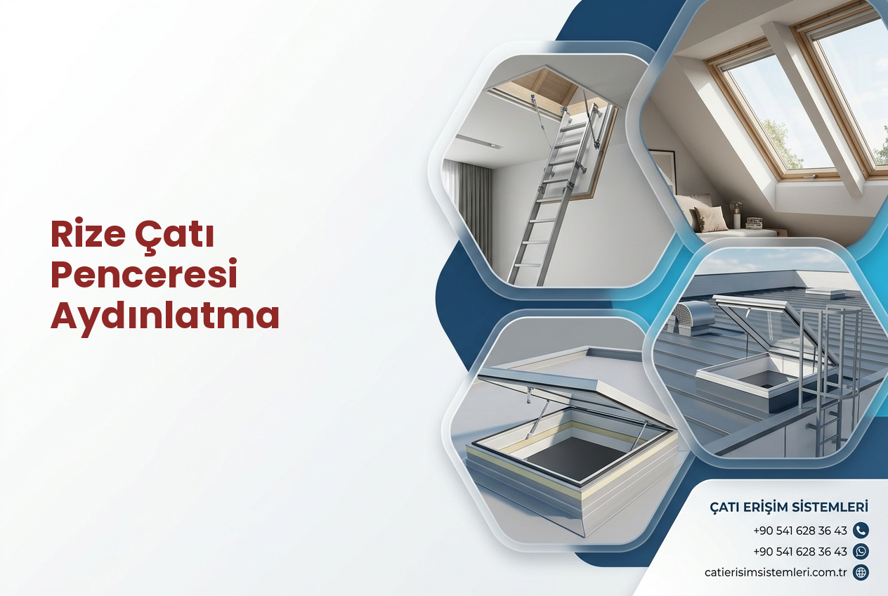Rize Çatı Penceresi Aydınlatma