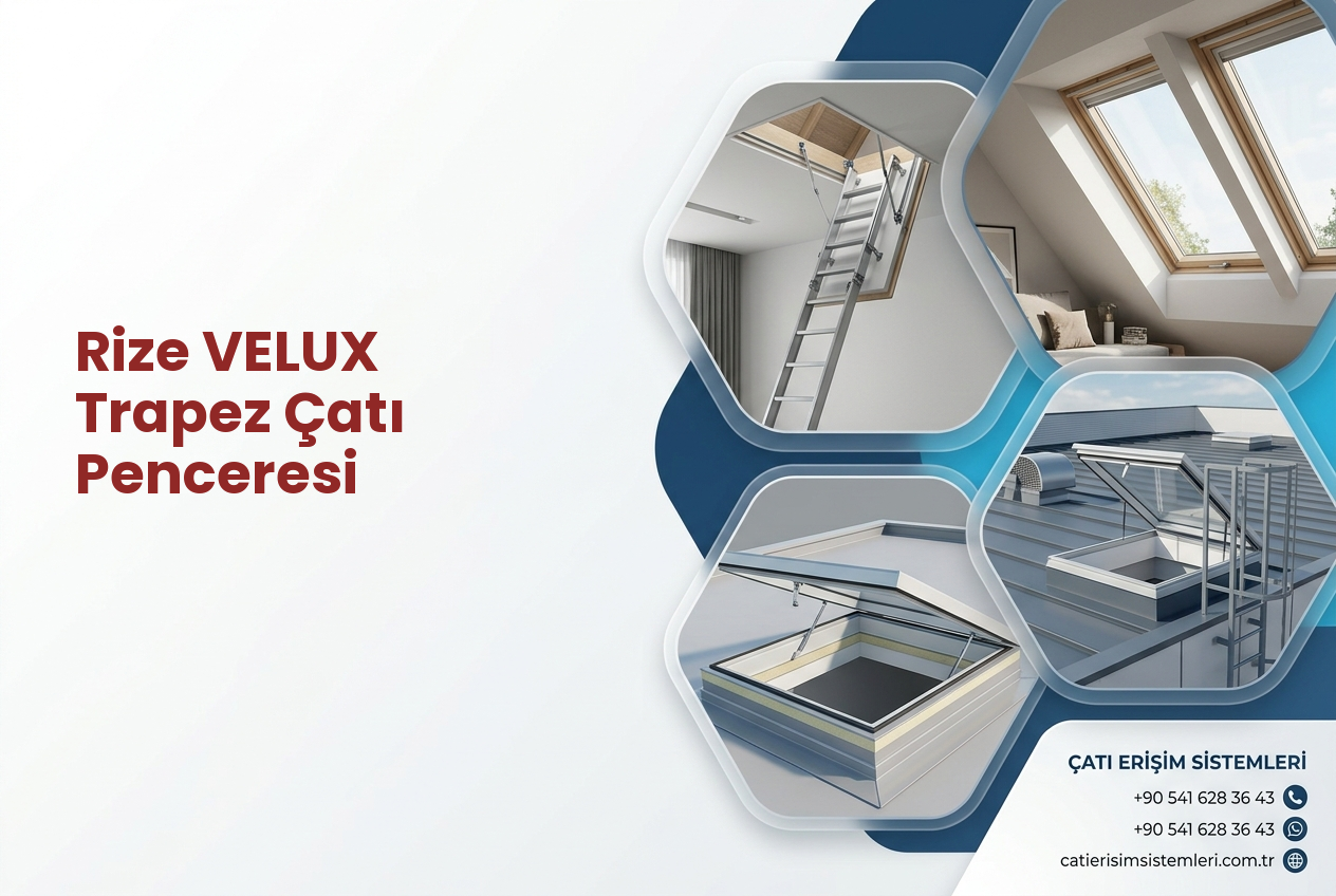 Rize VELUX Trapez Çatı Penceresi