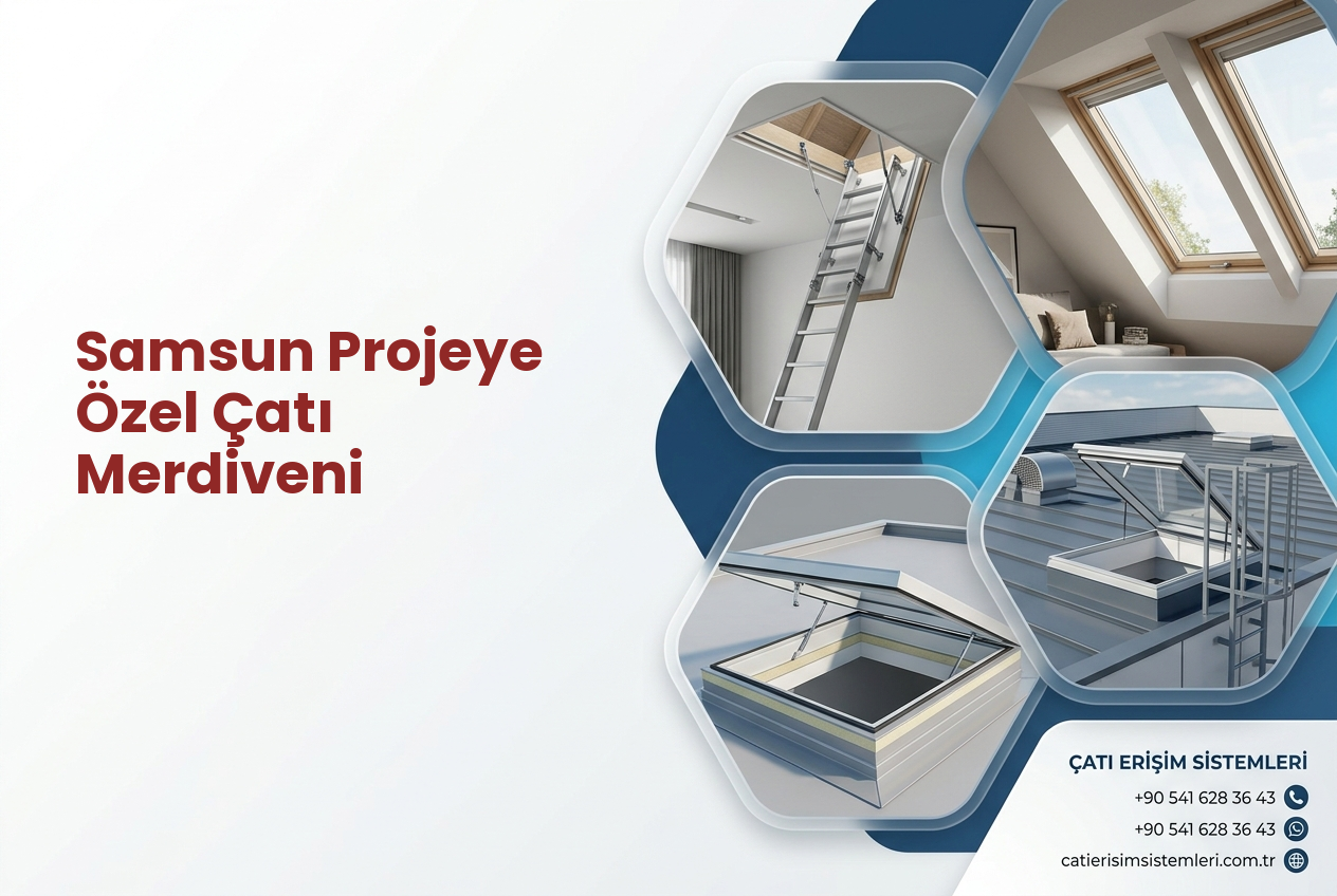 Samsun Projeye Özel Çatı Merdiveni