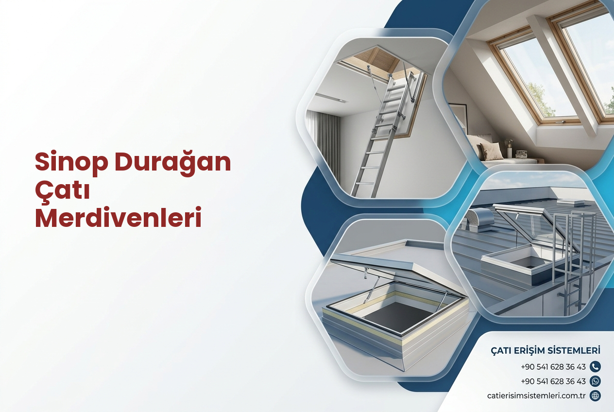 Sinop Durağan Çatı Merdivenleri