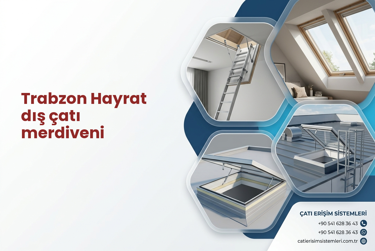 Trabzon Hayrat dış çatı merdiveni