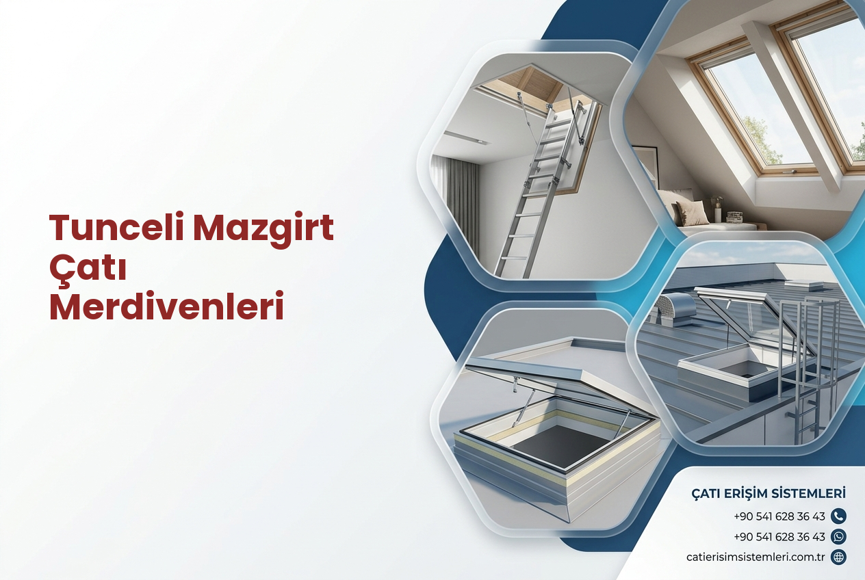 Tunceli Mazgirt Çatı Merdivenleri