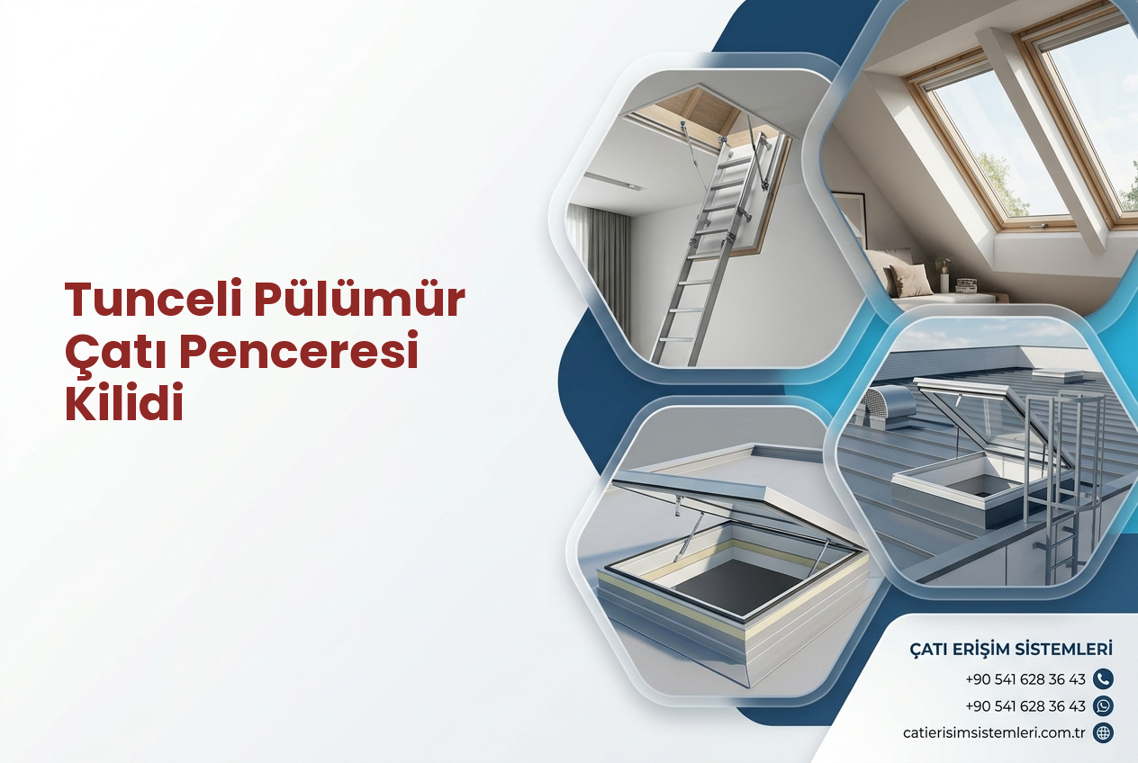Tunceli Pülümür Çatı Penceresi Kilidi