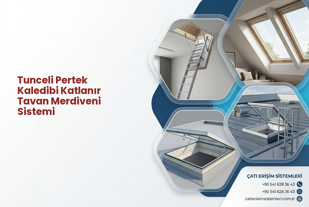 Tunceli Pertek Kaledibi Katlanır Tavan Merdiveni Sistemi