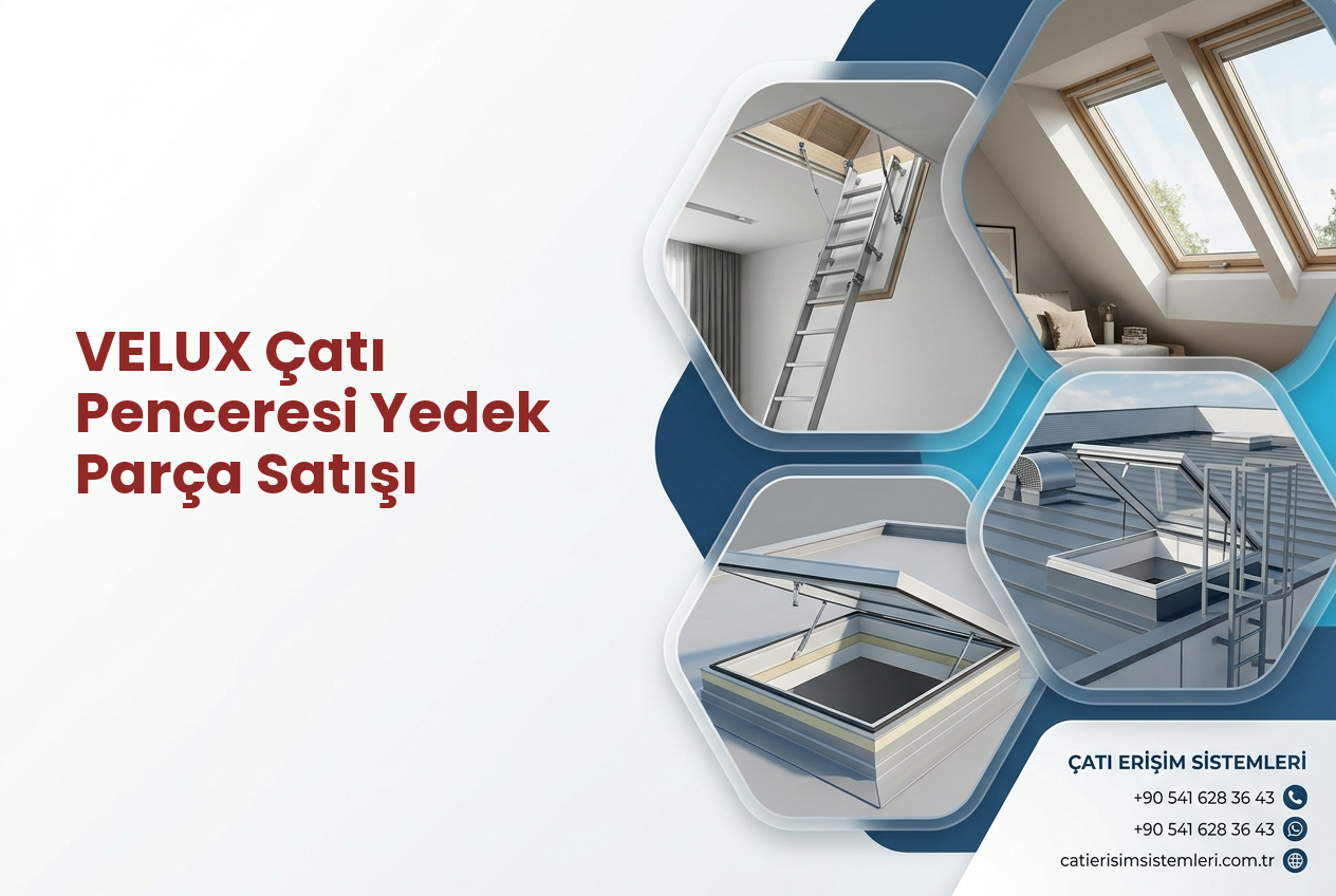 VELUX Çatı Penceresi Yedek Parça Satışı