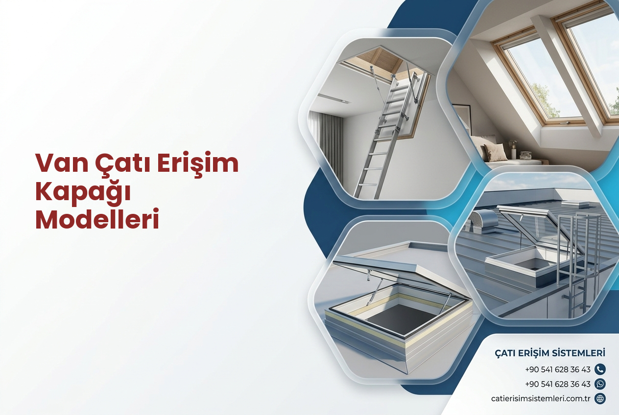 Van Çatı Erişim Kapağı Modelleri