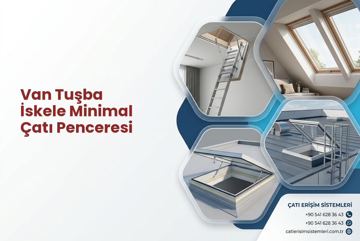 Van Tuşba İskele Minimal Çatı Penceresi