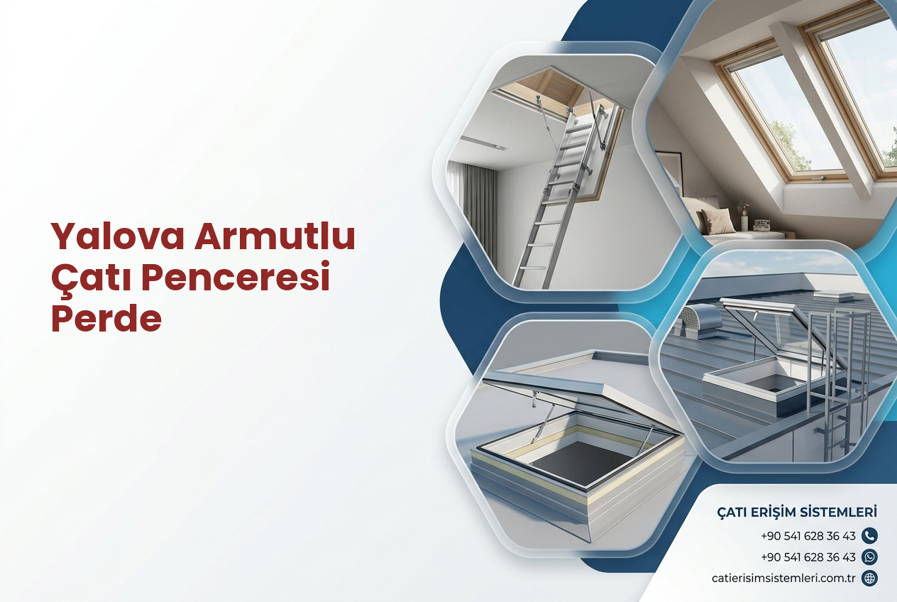 Yalova Armutlu Çatı Penceresi Perde