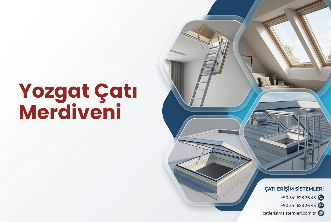 Yozgat Çatı Merdiveni