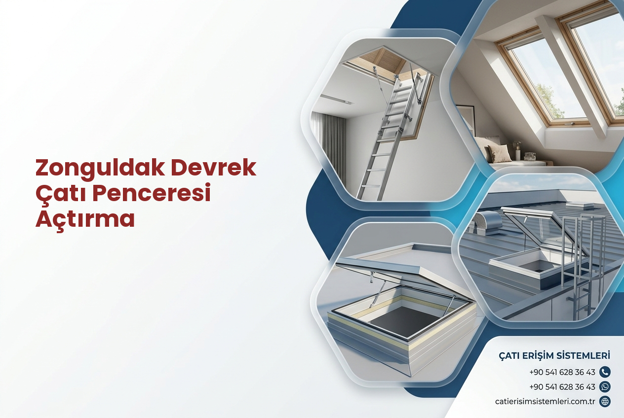Zonguldak Devrek Çatı Penceresi Açtırma